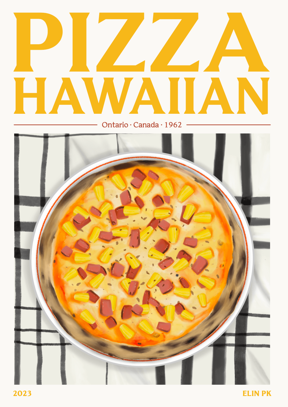 Elin PK Pizza Hawaiian Mat Poster Elin PK